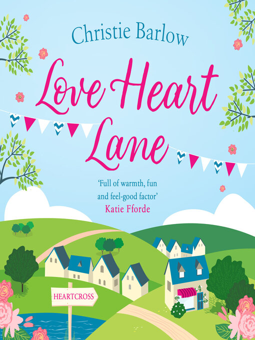 Title details for Love Heart Lane by Christie Barlow - Available